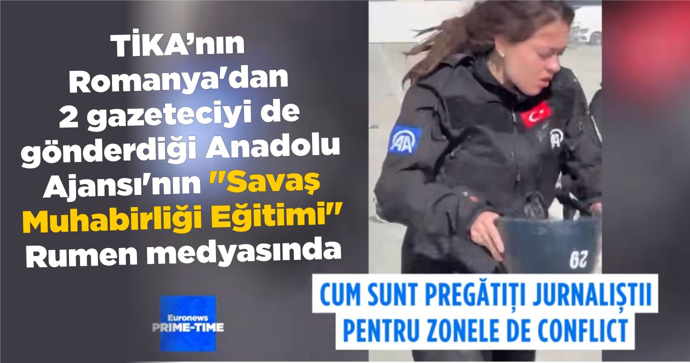 TİKA’nın Romanya'dan 2 gazeteciyi de gönderdiği Anadolu Ajansı'nın 