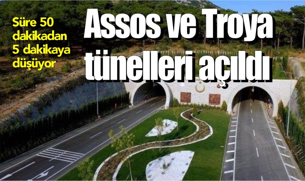 Assos ve Troya tünelleri açıldı