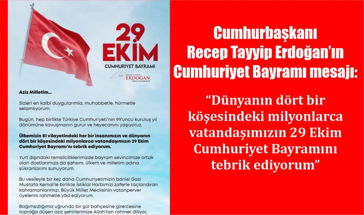 Cumhurbaşkanı Recep Tayyip Erdoğan’ın Cumhuriyet Bayramı mesajı:
