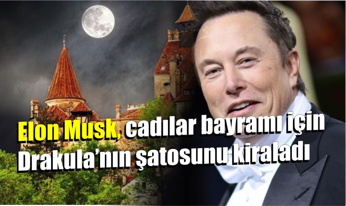 Elon Musk, cadılar bayramı için Drakula’nın şatosunu kiraladı