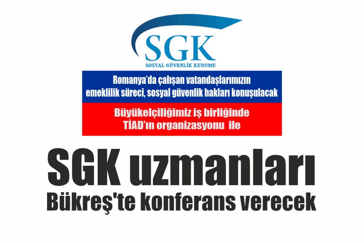 SGK uzmanları Bükreş'te konferans verecek