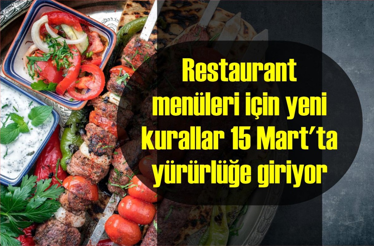 Restaurant menüleri için yeni kurallar 15 Mart'ta yürürlüğe giriyor