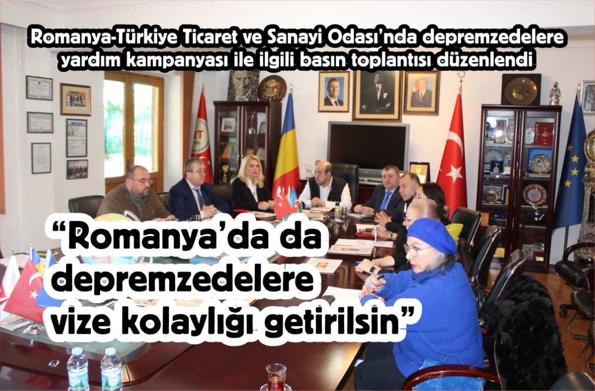 Romanya-Türkiye Ticaret ve Sanayi Odası’nda depremzedelere yardım kampanyası ile ilgili basın toplantısı düzenlendi