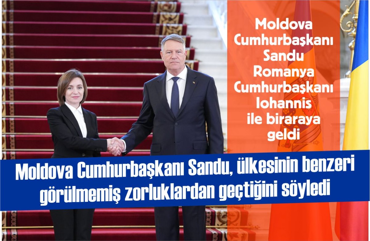 Moldova Cumhurbaşkanı Sandu, ülkesinin benzeri görülmemiş zorluklardan geçtiğini söyledi