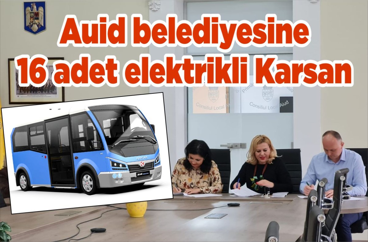 Auid belediyesine 16 adet elektrikli Karsan sözleşmesi imzalandı
