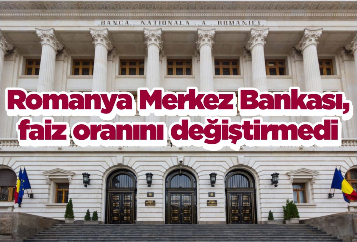 Romanya Merkez Bankası, faiz oranını değiştirmedi