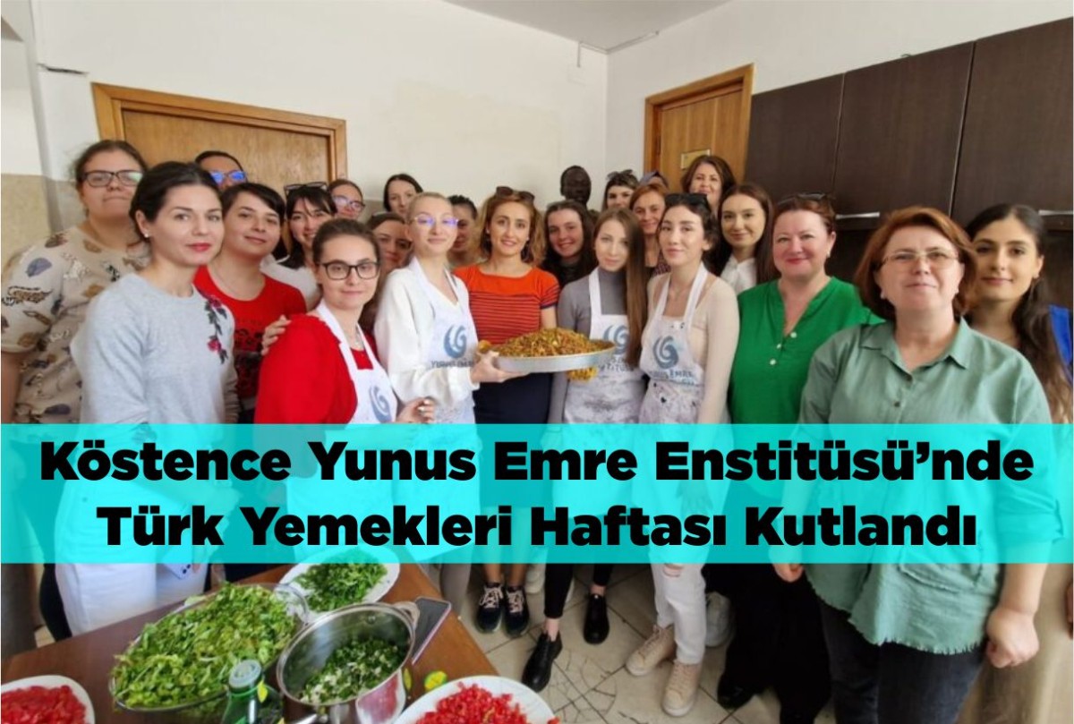 Köstence Yunus Emre Enstitüsü’nde Türk Yemekleri Haftası Kutlandı