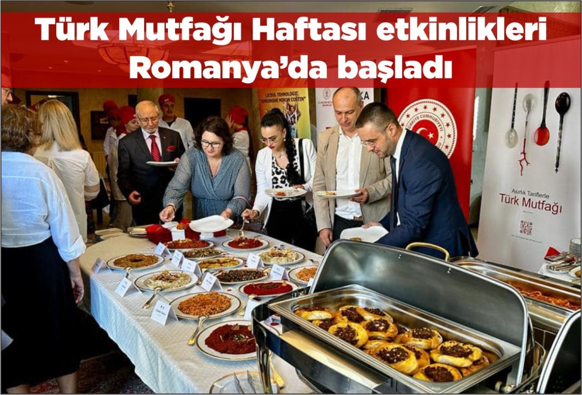 Türk Mutfağı Haftası etkinlikleri Romanya’da başladı