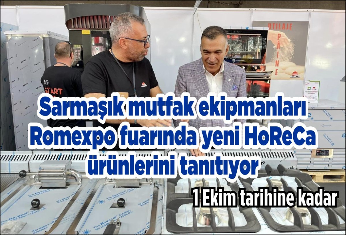 Sarmaşık mutfak ekipmanları Romexpo fuarında yeni HoReCa ürünlerini tanıtıyor