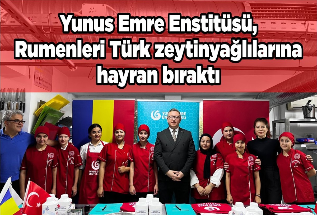 Yunus Emre Enstitüsü, Rumenleri Türk zeytinyağlılarına hayran bıraktı
