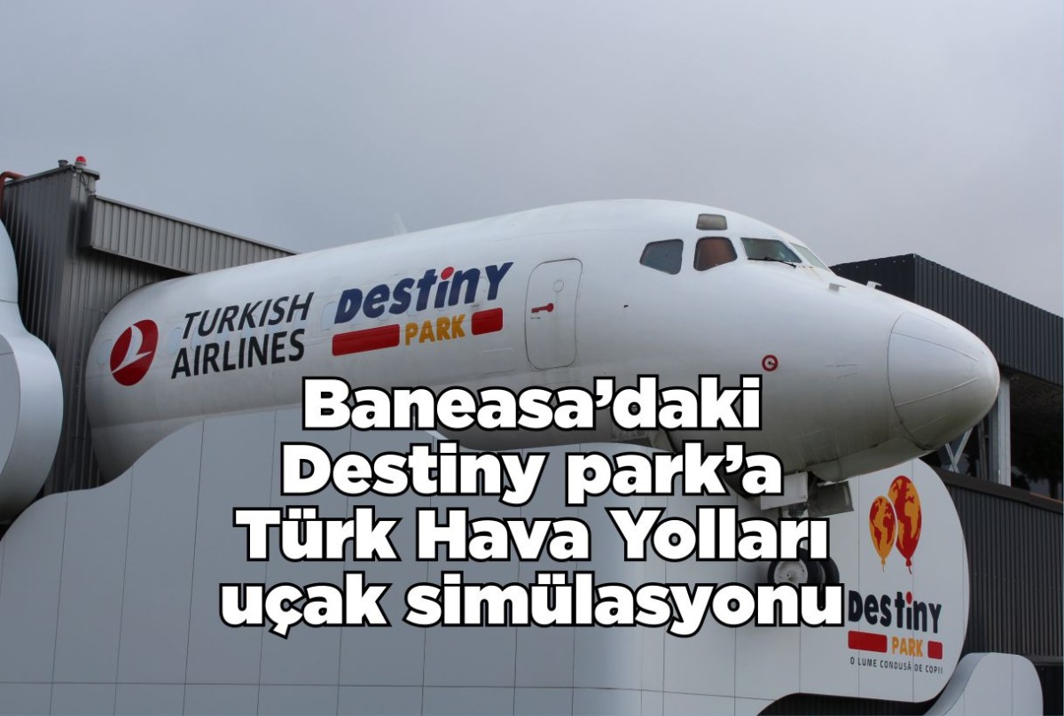 Baneasa’daki Destiny park’a Türk Hava Yolları uçak simülasyonu