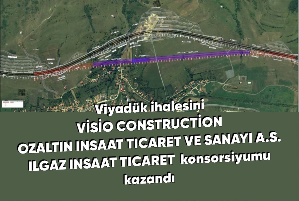 Viyadük ihalesini VİSİO CONSTRUCTİON OZALTIN INSAAT TICARET VE SANAYI A.S.  ILGAZ INSAAT TICARET  konsorsiyumu kazandı
