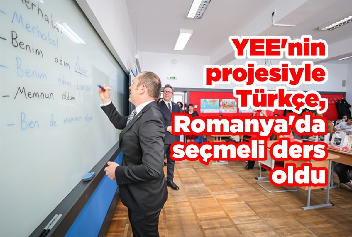 YEE'nin projesiyle Türkçe, Romanya'da seçmeli ders old