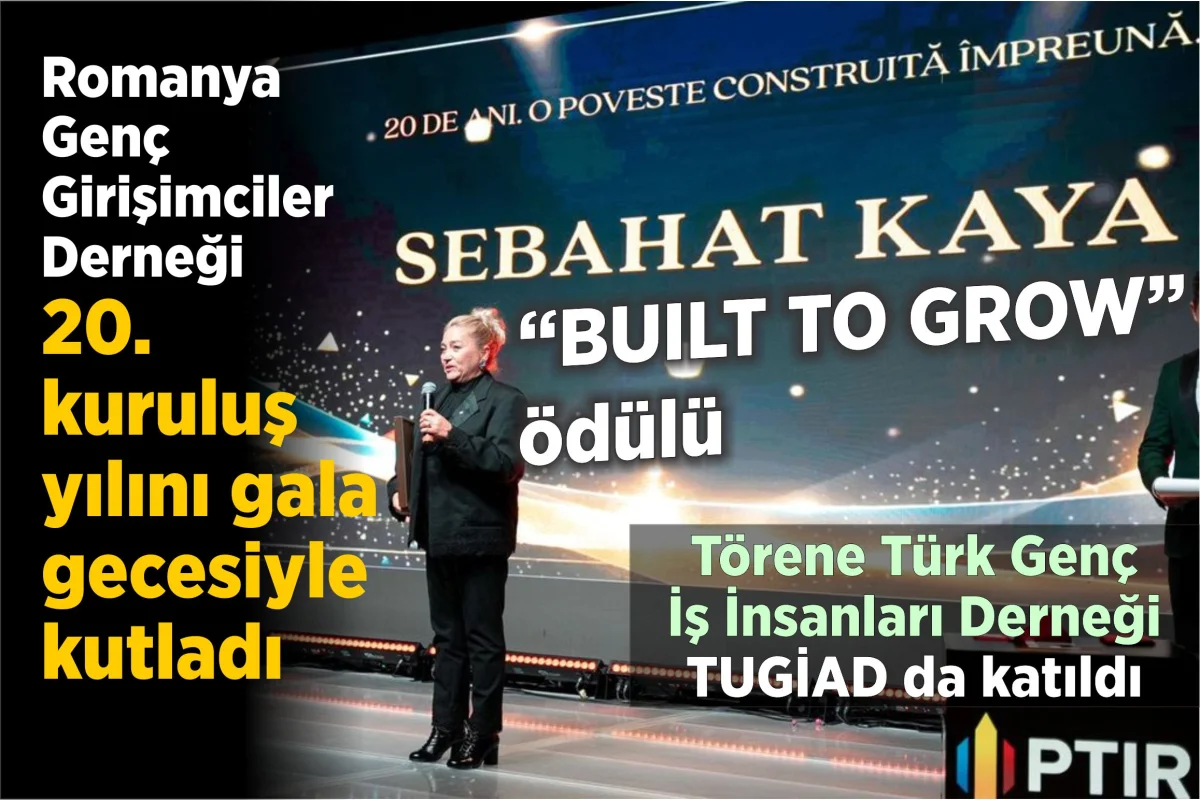 Romanya Genç Girişimciler Derneği 20. kuruluş yılını gala gecesiyle kutladı