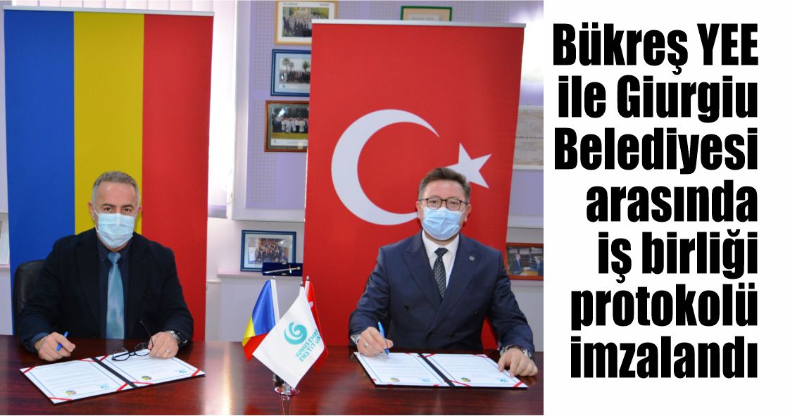 Bükreş YEE ile Giurgiu Büyükşehir Belediyesi arasında iş birliği protokolü imzalandı