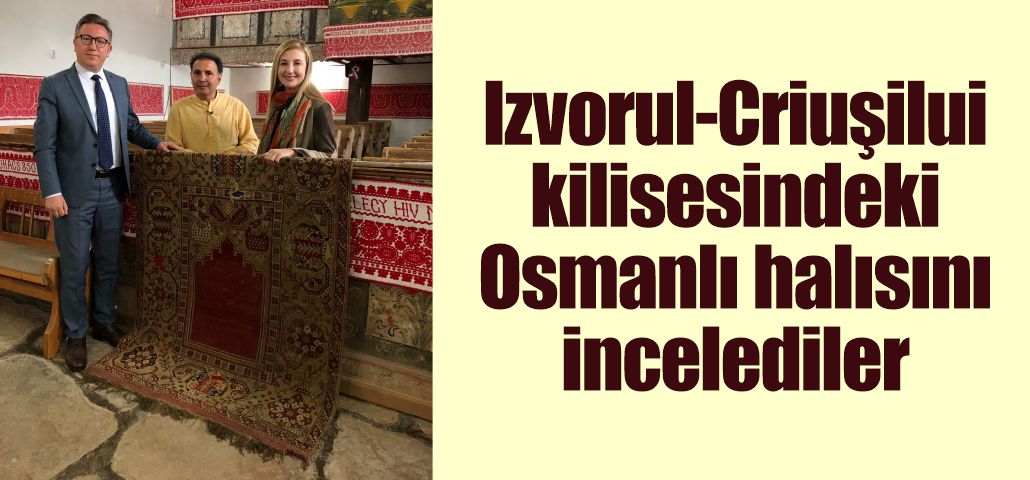 Izvorul-Criuşilui kilisesindeki Osmanlı halısını incelediler