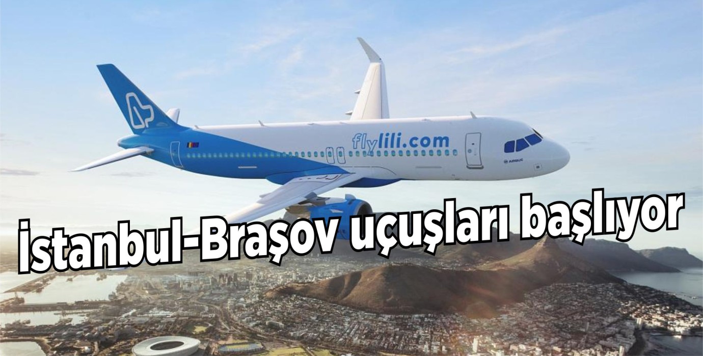 İstanbul-Braşov uçuşları başlıyor