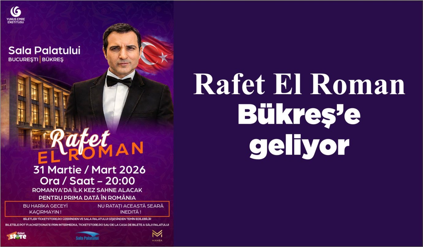 Rafet El Roman Bükreş’e geliyor