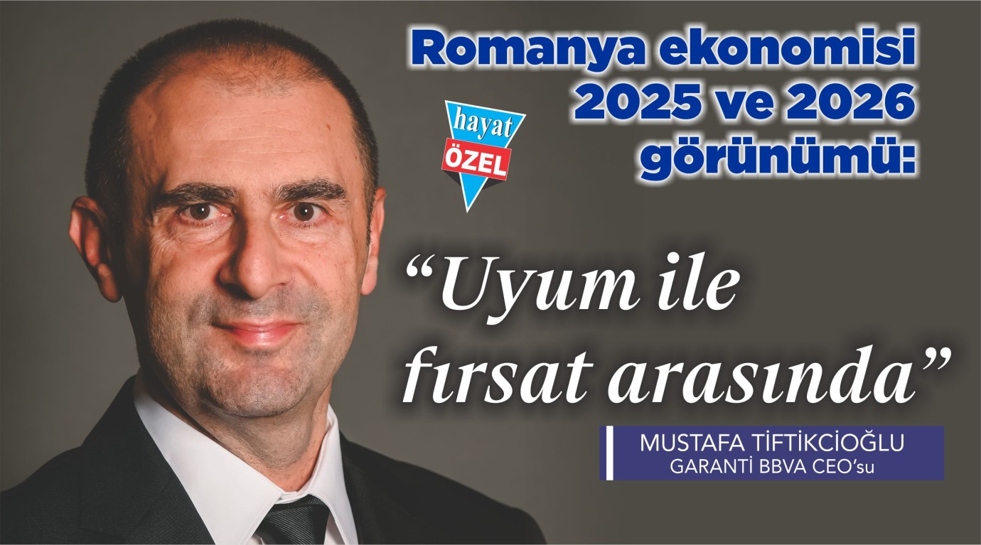 Romanya ekonomisi  2025 ve 2026 görünümü: “Uyum ile fırsat arasında”