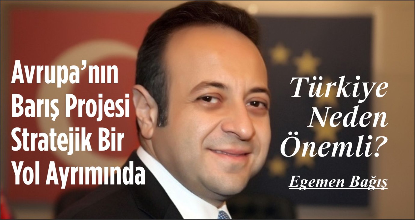 Avrupa’nın Barış Projesi Stratejik Bir Yol Ayrımında - Türkiye Neden Önemli?