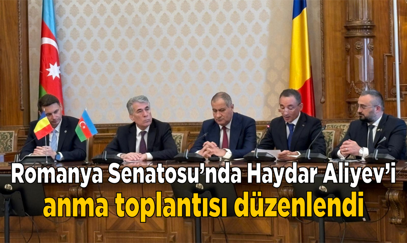 Romanya Senatosu’nda Haydar Aliyev’i anma toplantısı düzenlendi