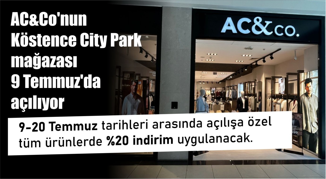 AC&Co'nun Köstence City Park mağazası 9 Temmuz'da kapılarını açıyor