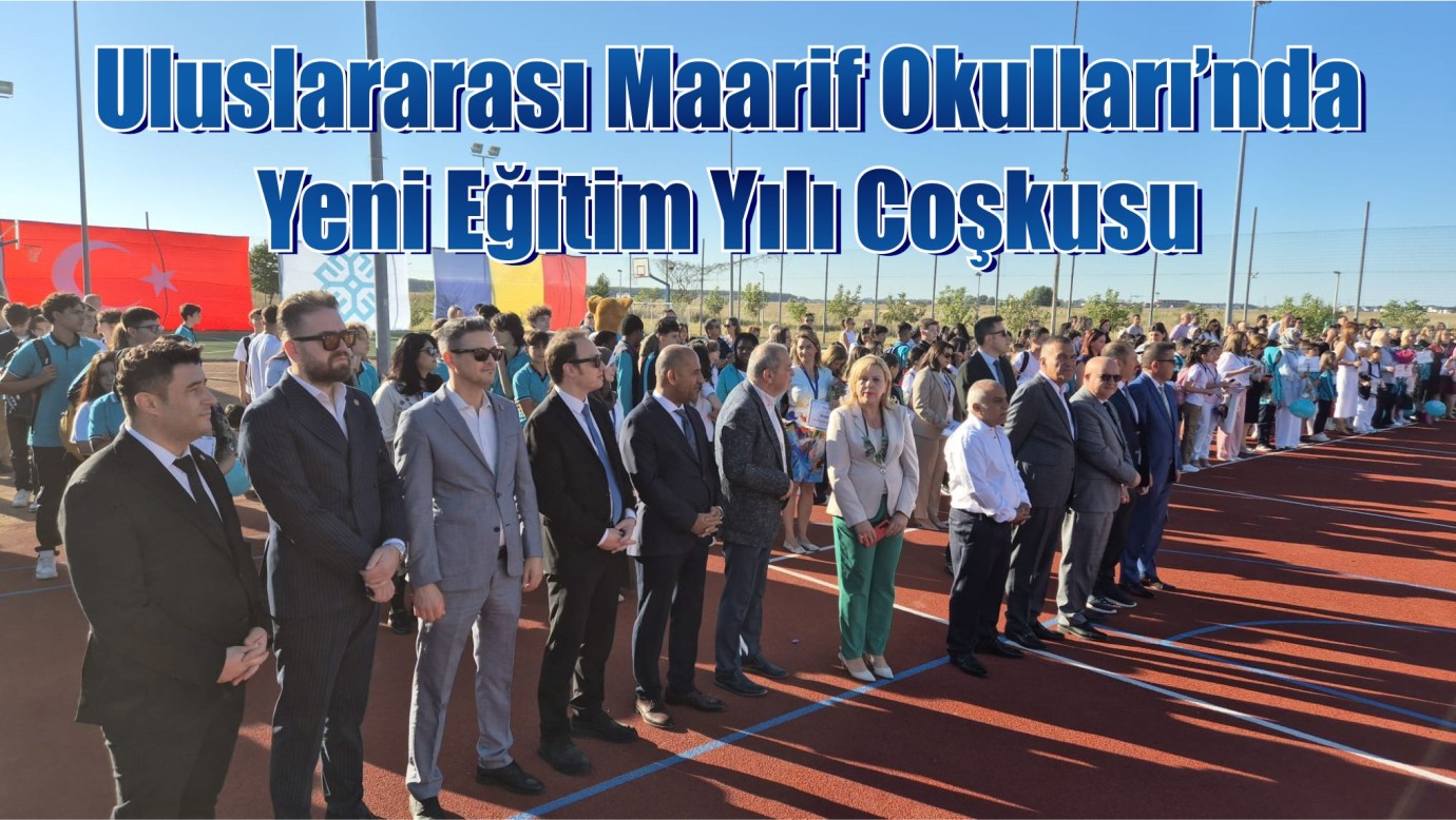 Uluslararası Maarif Okulları’nda Yeni Eğitim Yılı Coşkusu
