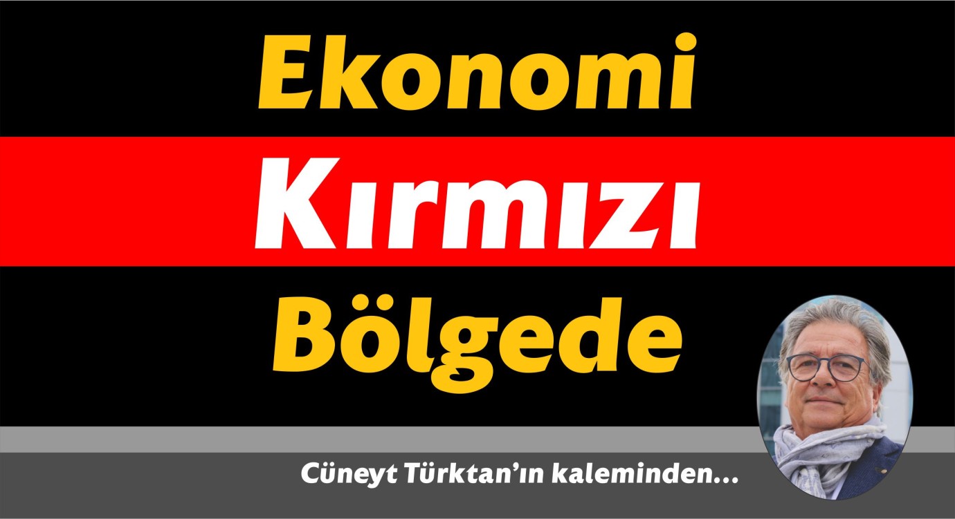 Ekonomi Kırmızı Bölgede