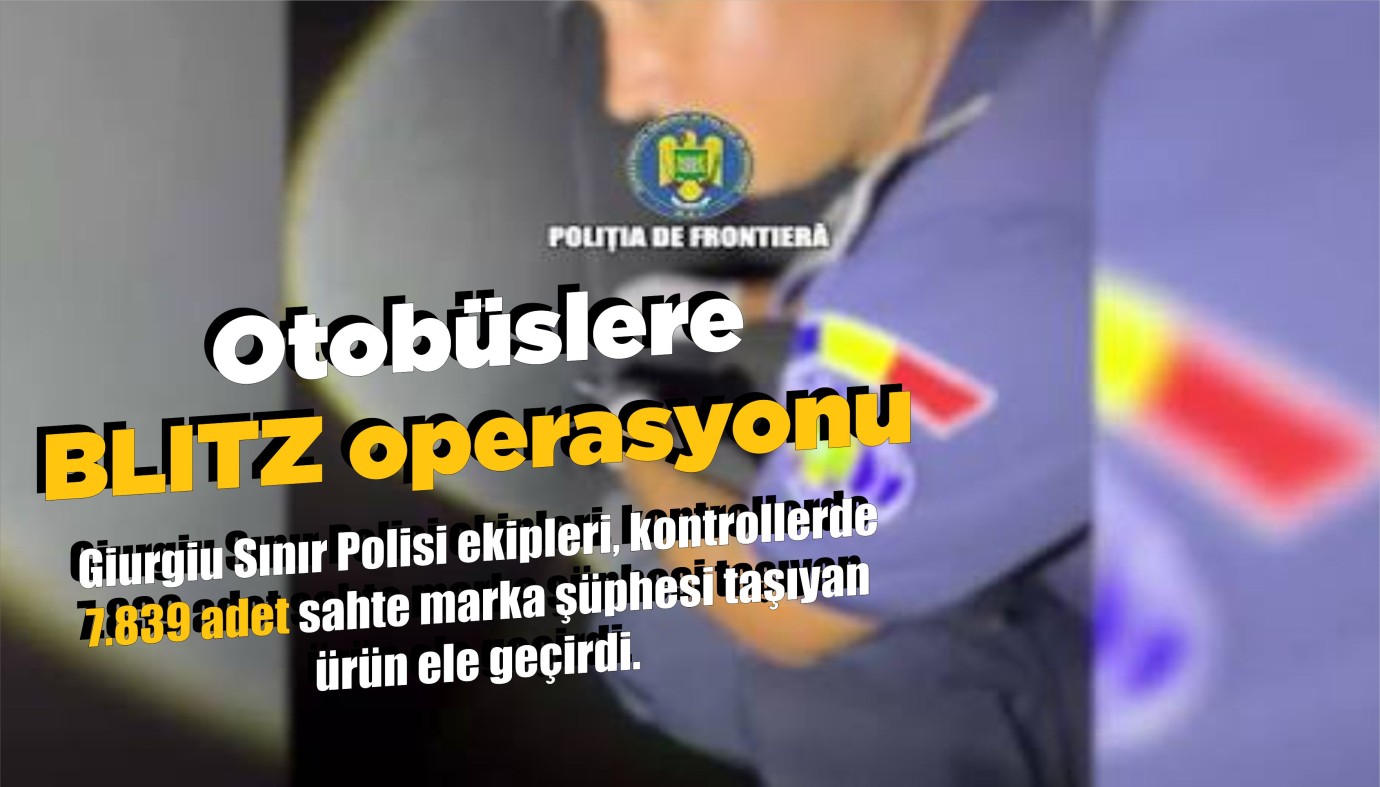 Otobüslere BLITZ operasyonu