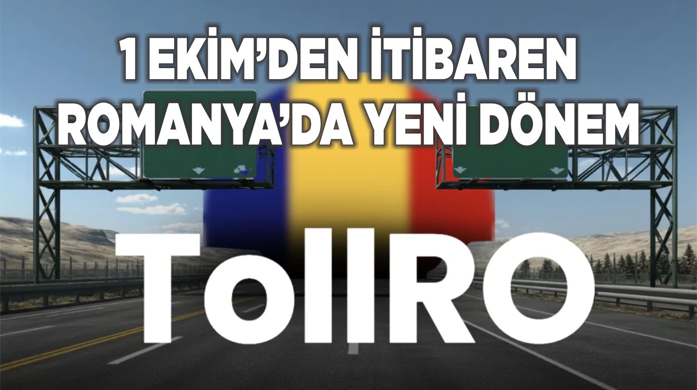 1 EKİM’DEN İTİBAREN ROMANYA’DA YENİ DÖNEM