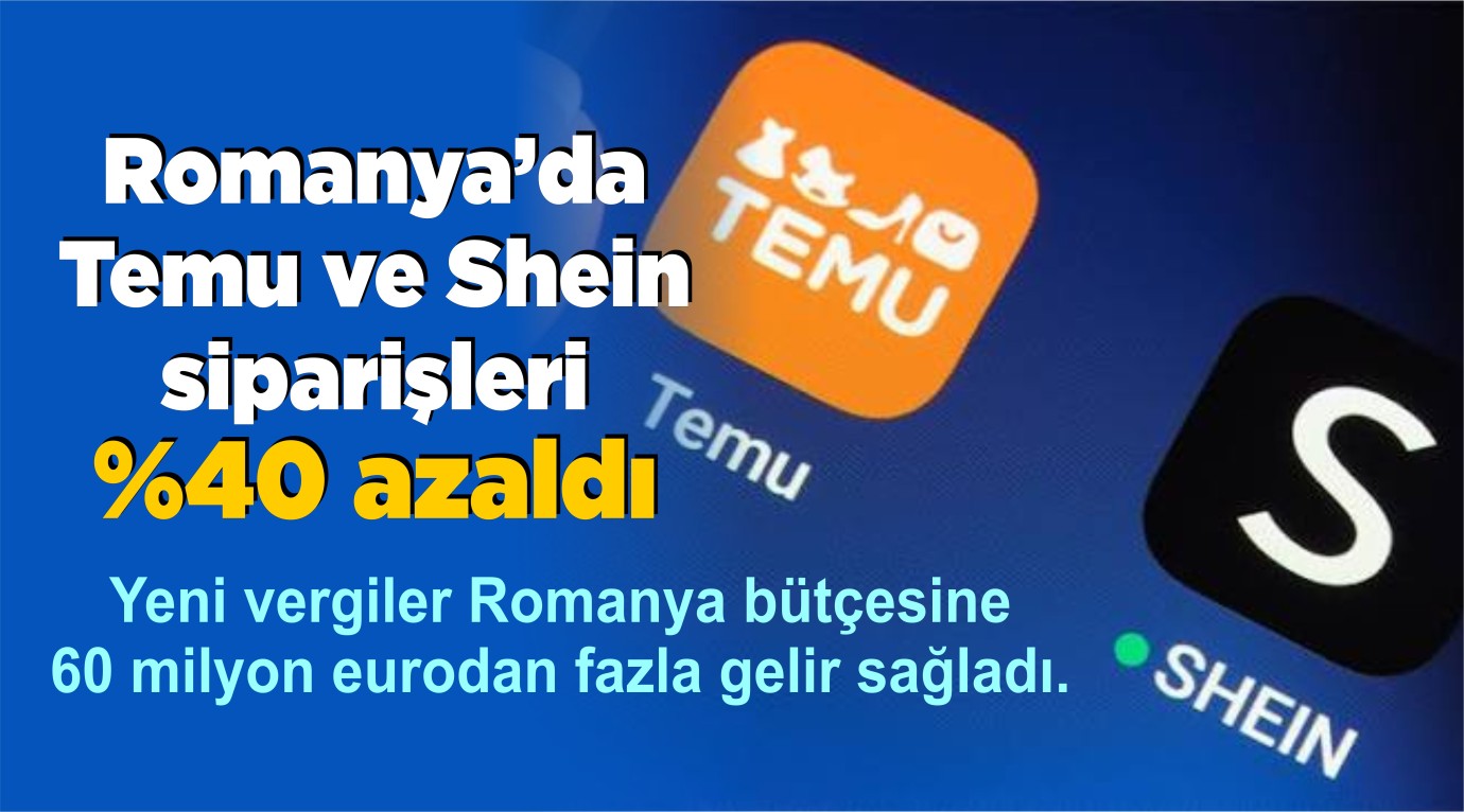Romanya’da Temu ve Shein siparişleri %40 azaldı